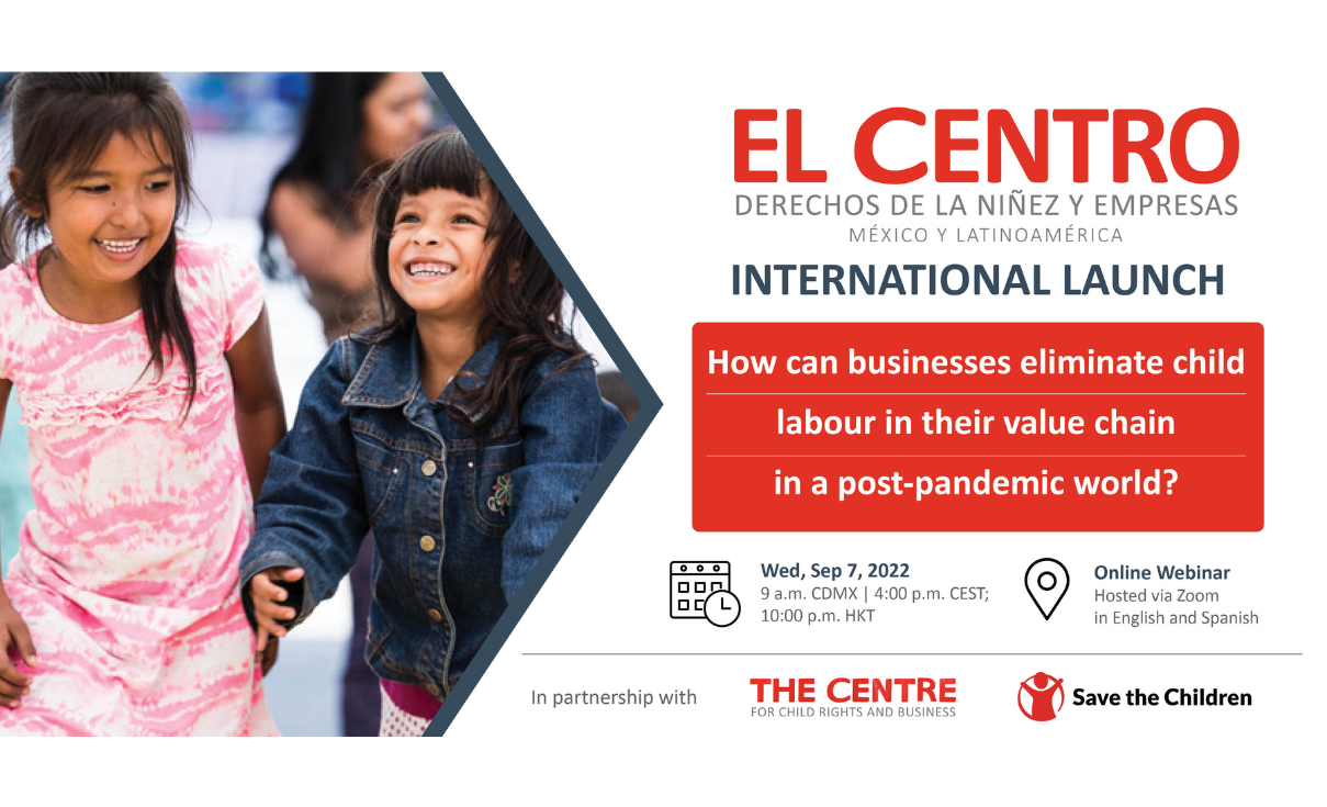 Webinar About Child Labour In A Post-Pandemic World to Mark the Launch of El Centro Child Rights & Business Centre 